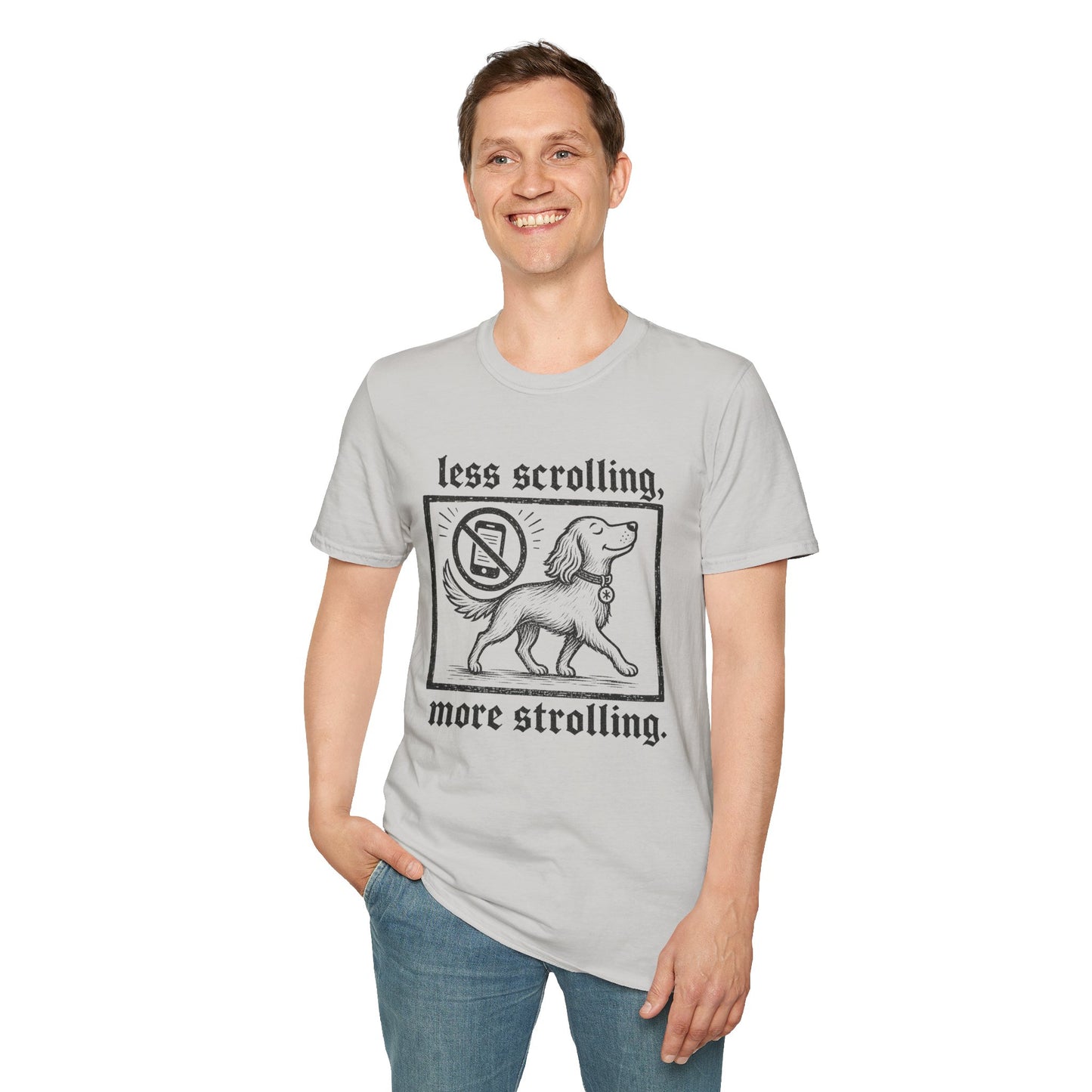 T-Shirt — "Less Scrolling, More Strolling" Dog Graphic Tee