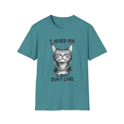 I Heard You Cat T-Shirt — "I Just Don’t Care" Graphic Tee