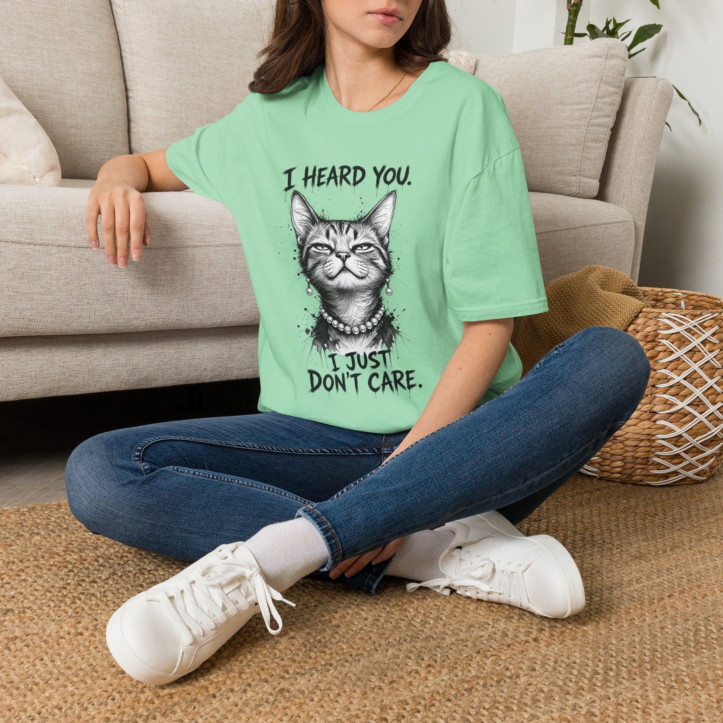 I Heard You Cat T-Shirt — "I Just Don’t Care" Graphic Tee