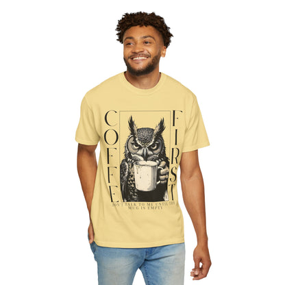 Coffee First Owl T-Shirt — Funny Morning Coffee Tee