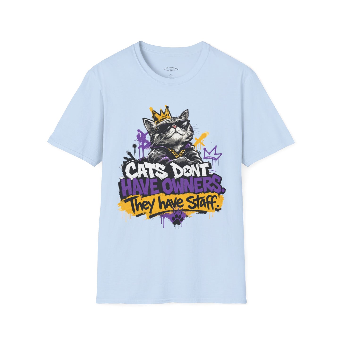 Cat Graphic Tee — "Cats Don't Have Owners They Have Staff"