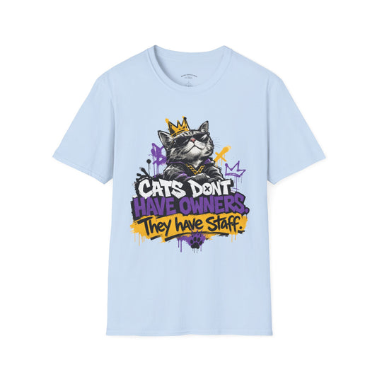 Cat Graphic Tee — "Cats Don't Have Owners They Have Staff"