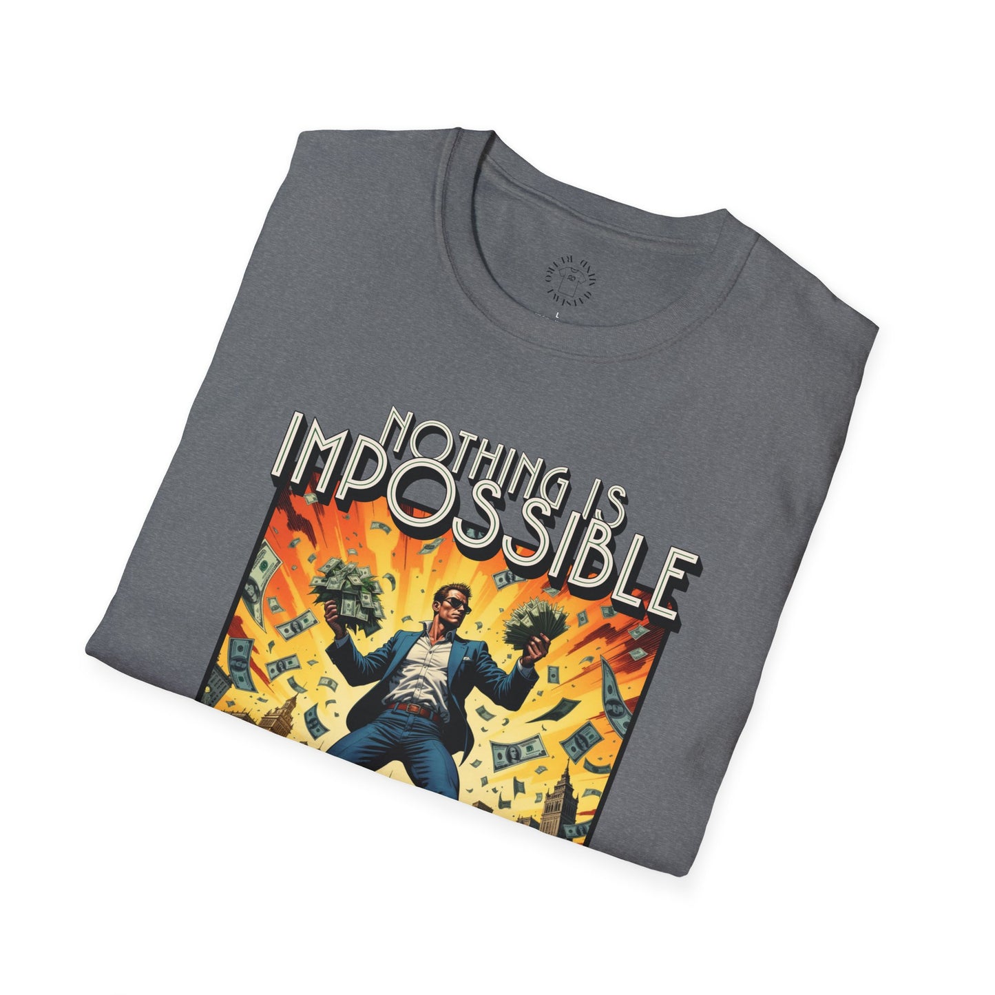 Unisex Softstyle T-Shirt - 'Nothing is Impossible, Possible Just Cost More' Graphic Tee.twisted