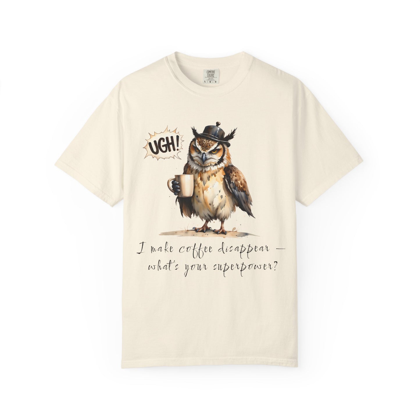 Coffee-Loving Owl T-Shirt — "I make coffee disappear, what's your superpower?"