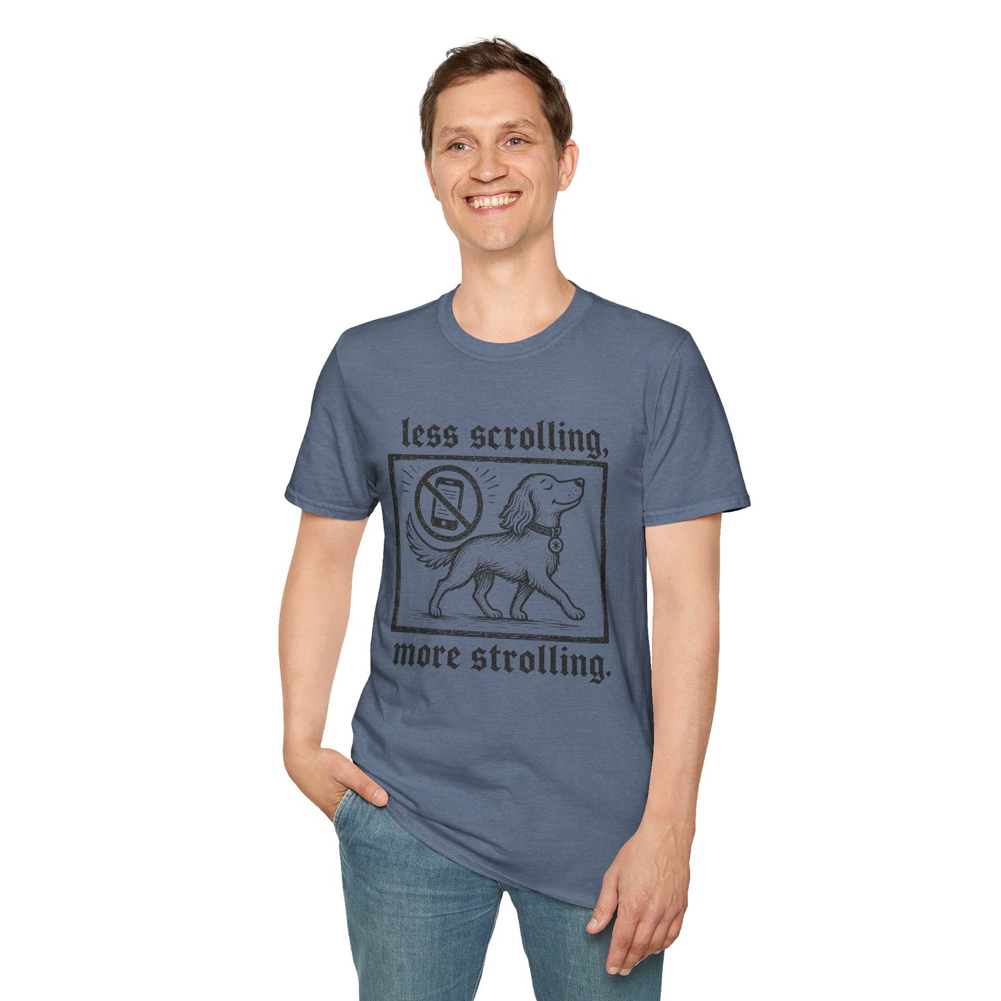 T-Shirt — "Less Scrolling, More Strolling" Dog Graphic Tee