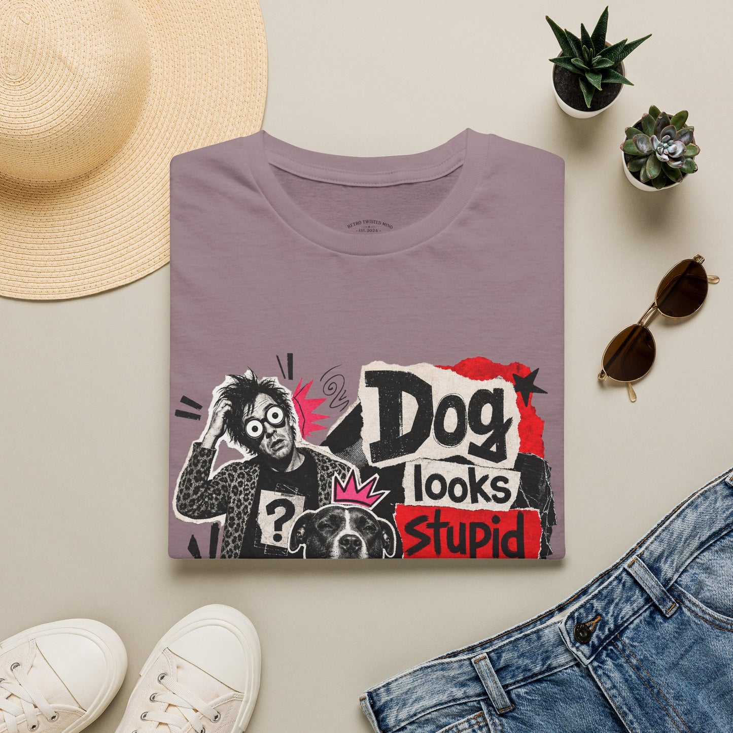 T-Shirt — "Dog Looks Stupid, Check the Owner" Graphic Tee