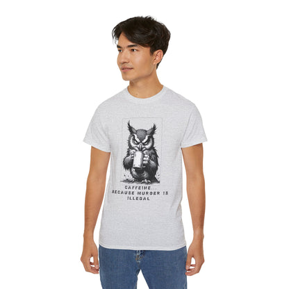 Coffee Owl T‑Shirt — "Caffeine Because Murder Is Illegal" Funny Graphic Tee