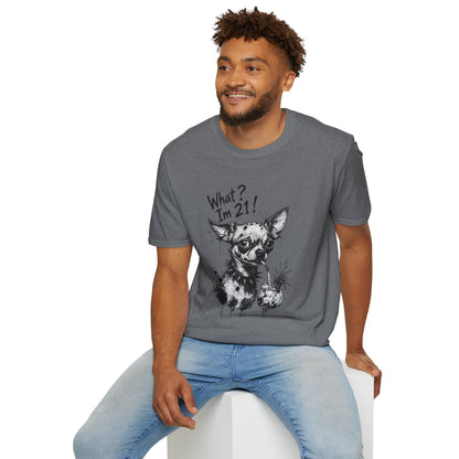 T‑Shirt — 'What? I'm 21!' Funny Chihuahua Birthday Tee