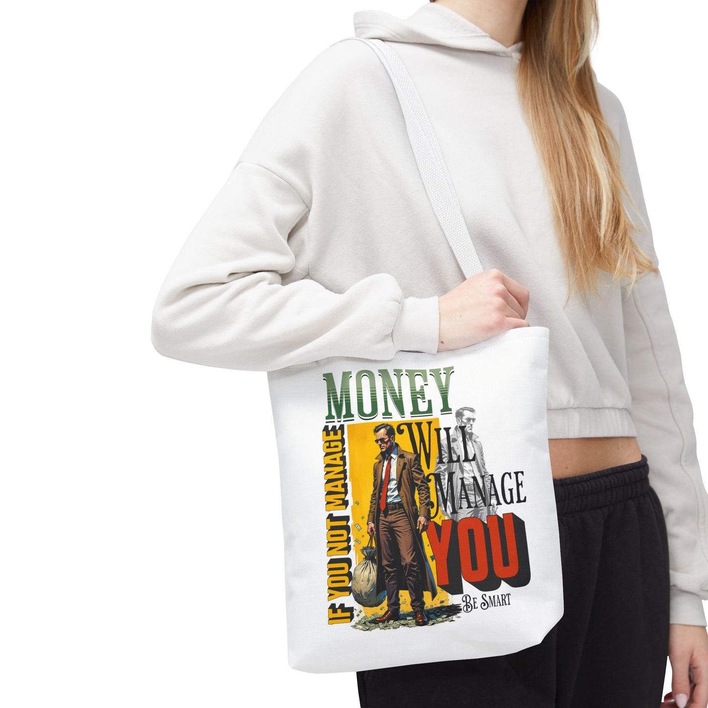 Motivational Tote Bag - 'Money Will Manage You' - Be Smart
