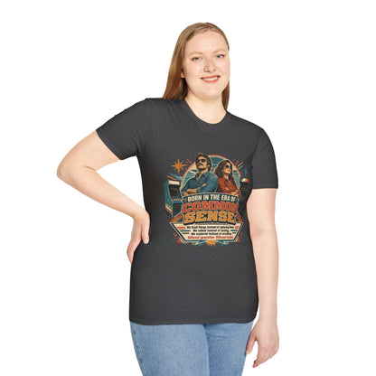 Born in the Era of Common Sense T-Shirt — Retro 70s Vintage Political Graphic Tee