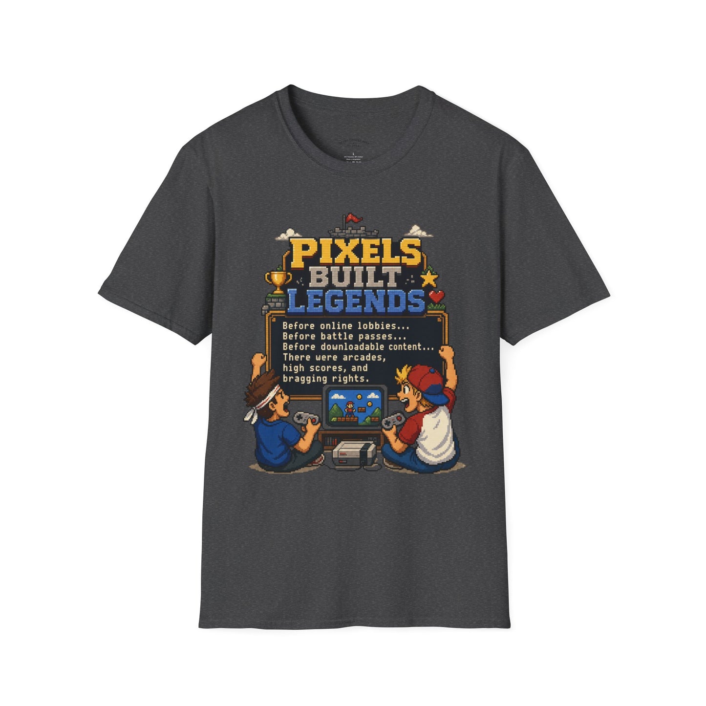 Pixels Built Legends T‑Shirt — Retro Gaming Nostalgia Tee
