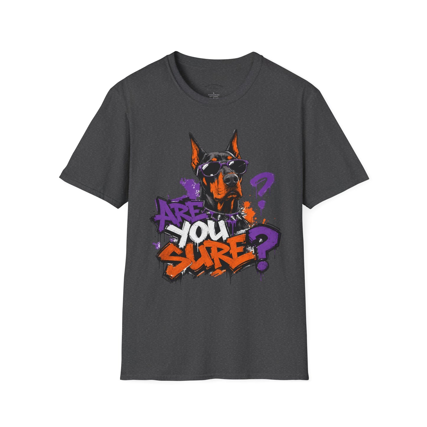 Doberman Graffiti T-Shirt — "You Sure?" Street Art Dog Tee