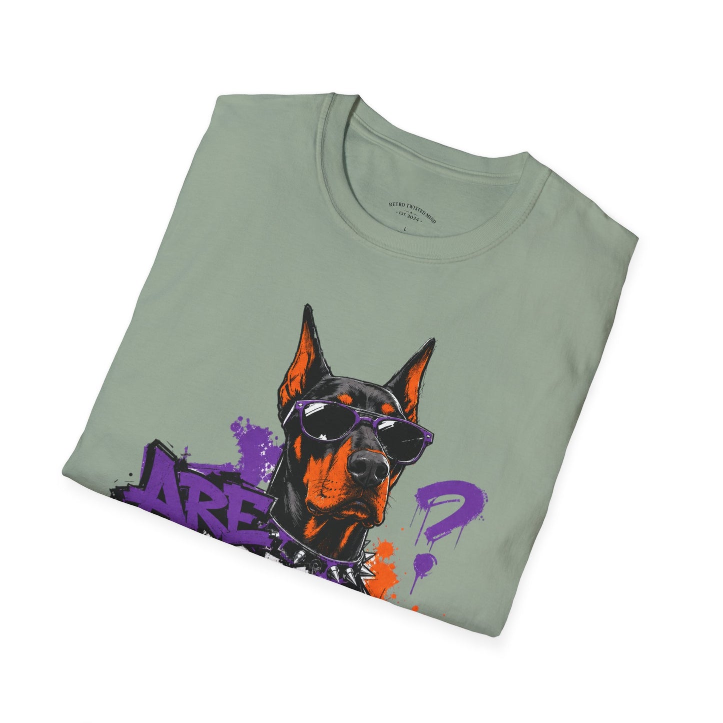 Doberman Graffiti T-Shirt — "You Sure?" Street Art Dog Tee
