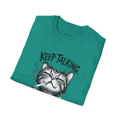 Keep Talking, I'm Judging Cat T-Shirt