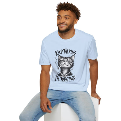 Keep Talking, I'm Judging Cat T-Shirt