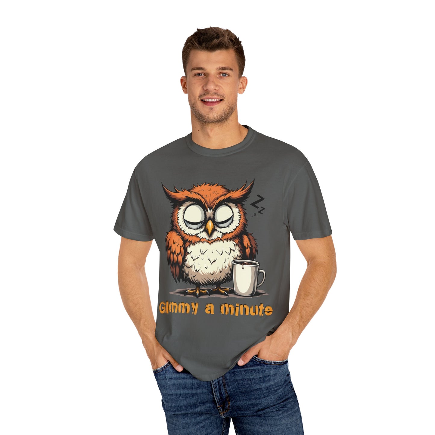Sleepy Owl Coffee T-Shirt — "Gimme a Minute" Cute Morning Tee