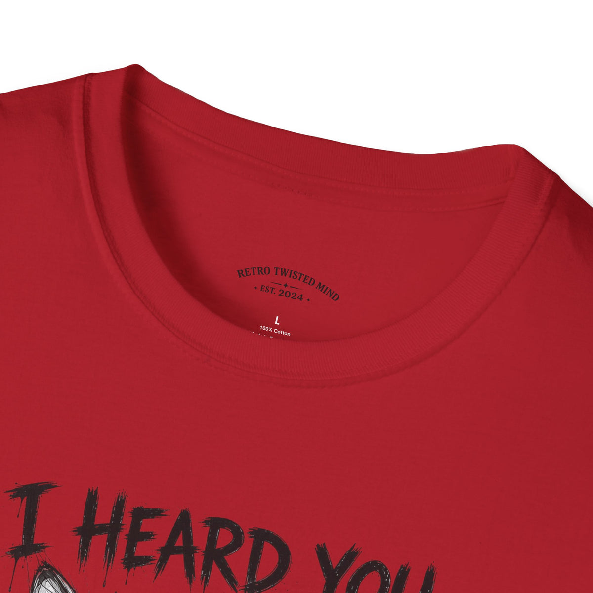 I Heard You Cat T-Shirt — "I Just Don’t Care" Graphic Tee