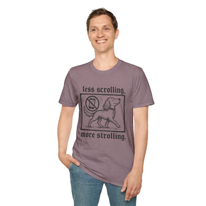T-Shirt — "Less Scrolling, More Strolling" Dog Graphic Tee