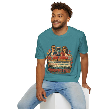 Before Google T-Shirt — Retro Vintage "We Used Our Brains" Graphic Tee