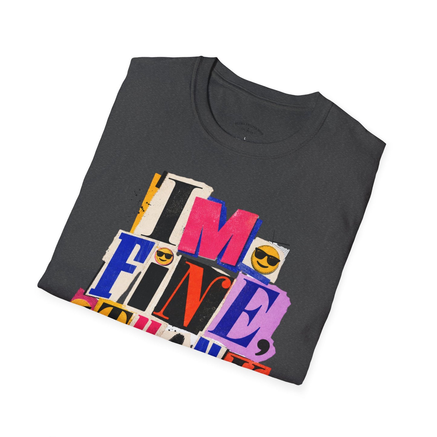 T-Shirt — "I'M FINE, THANK YOU" Retro Collage Graphic Tee