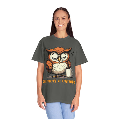 Sleepy Owl Coffee T-Shirt — "Gimme a Minute" Cute Morning Tee