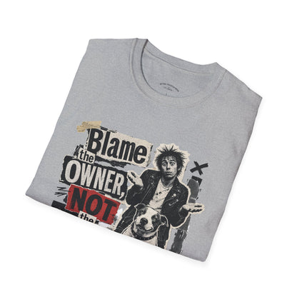 Blame the Owner Not the Dog T-Shirt - Funny Punk Dog Graphic Tee