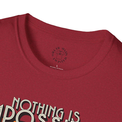 Unisex Softstyle T-Shirt - 'Nothing is Impossible, Possible Just Cost More' Graphic Tee.twisted
