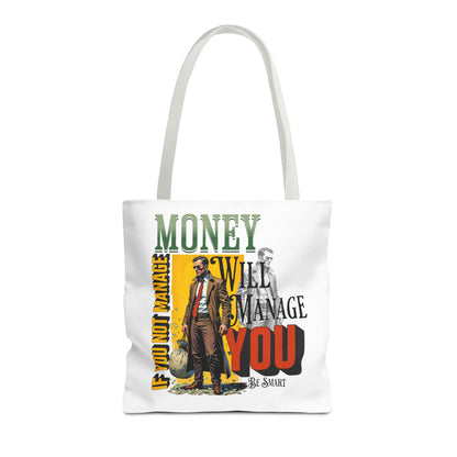 Motivational Tote Bag - 'Money Will Manage You' - Be Smart