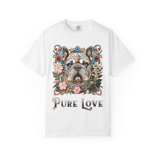 Pure Love French Bulldog T-Shirt | Garment-Dyed Unisex Tee for Dog Lovers