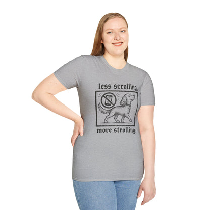 T-Shirt — "Less Scrolling, More Strolling" Dog Graphic Tee