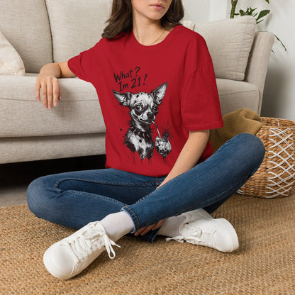 T‑Shirt — 'What? I'm 21!' Funny Chihuahua Birthday Tee