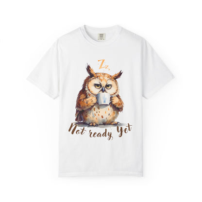 Not Ready Yet Owl T-Shirt — Cute Coffee Morning Graphic Tee