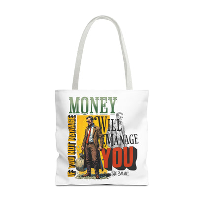 Motivational Tote Bag - 'Money Will Manage You' - Be Smart