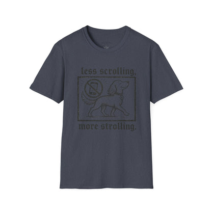 T-Shirt — "Less Scrolling, More Strolling" Dog Graphic Tee