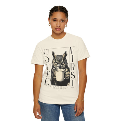 Coffee First Owl T-Shirt — Funny Morning Coffee Tee