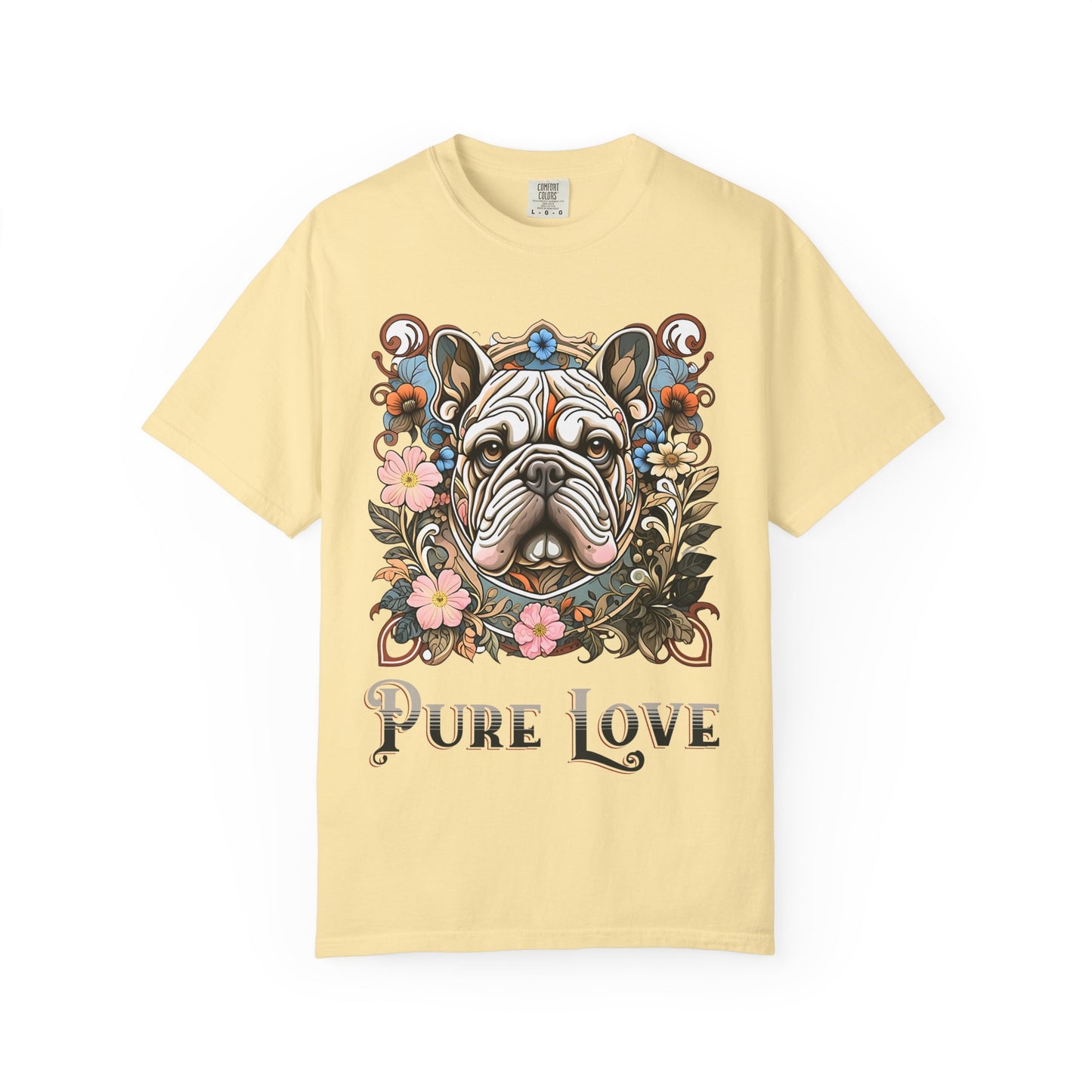 Pure Love French Bulldog T-Shirt | Garment-Dyed Unisex Tee for Dog Lovers