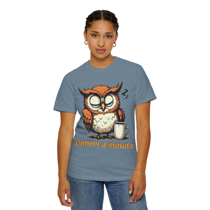 Sleepy Owl Coffee T-Shirt — "Gimme a Minute" Cute Morning Tee
