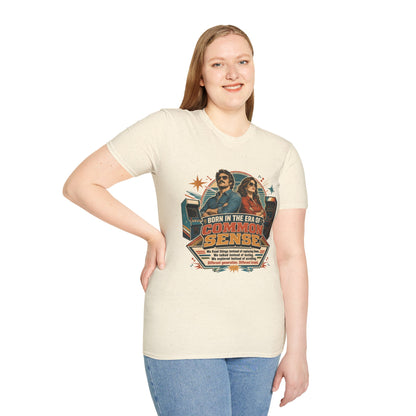 Born in the Era of Common Sense T-Shirt — Retro 70s Vintage Political Graphic Tee