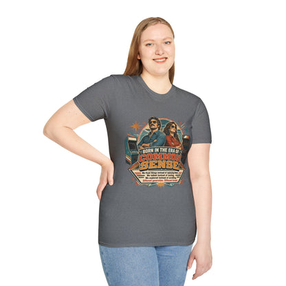 Born in the Era of Common Sense T-Shirt — Retro 70s Vintage Political Graphic Tee