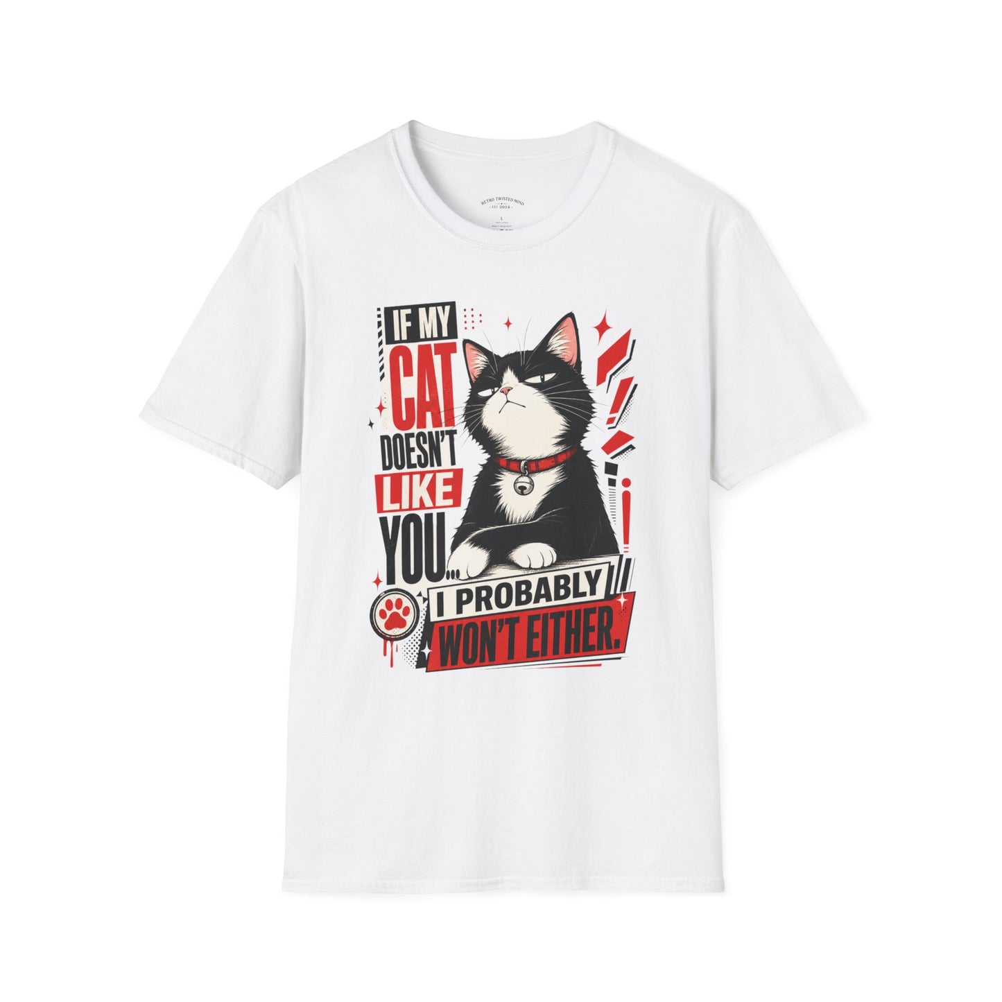 If My Cat Doesn’t Like You T-Shirt — Funny Cat Lover Tee