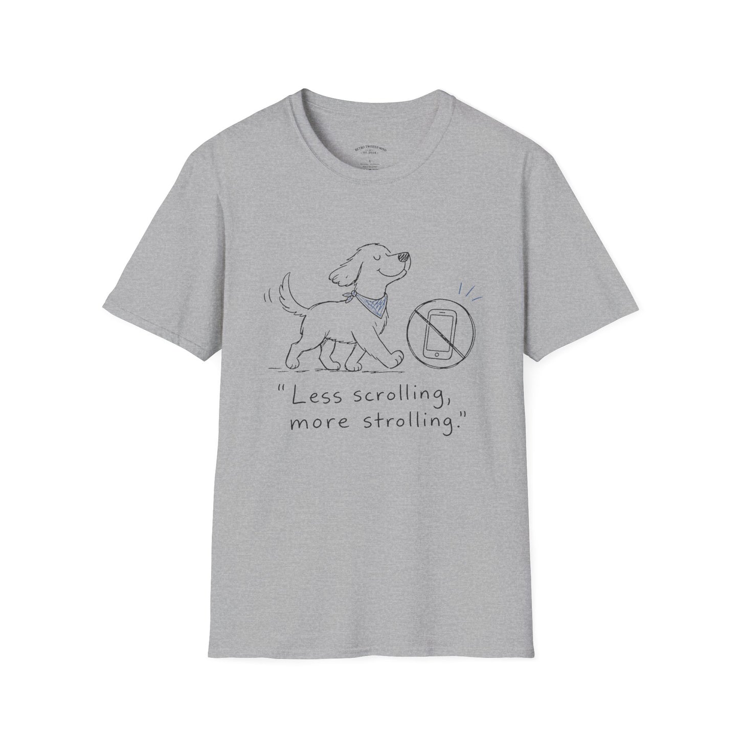 Less Scrolling, More Strolling Dog T-Shirt