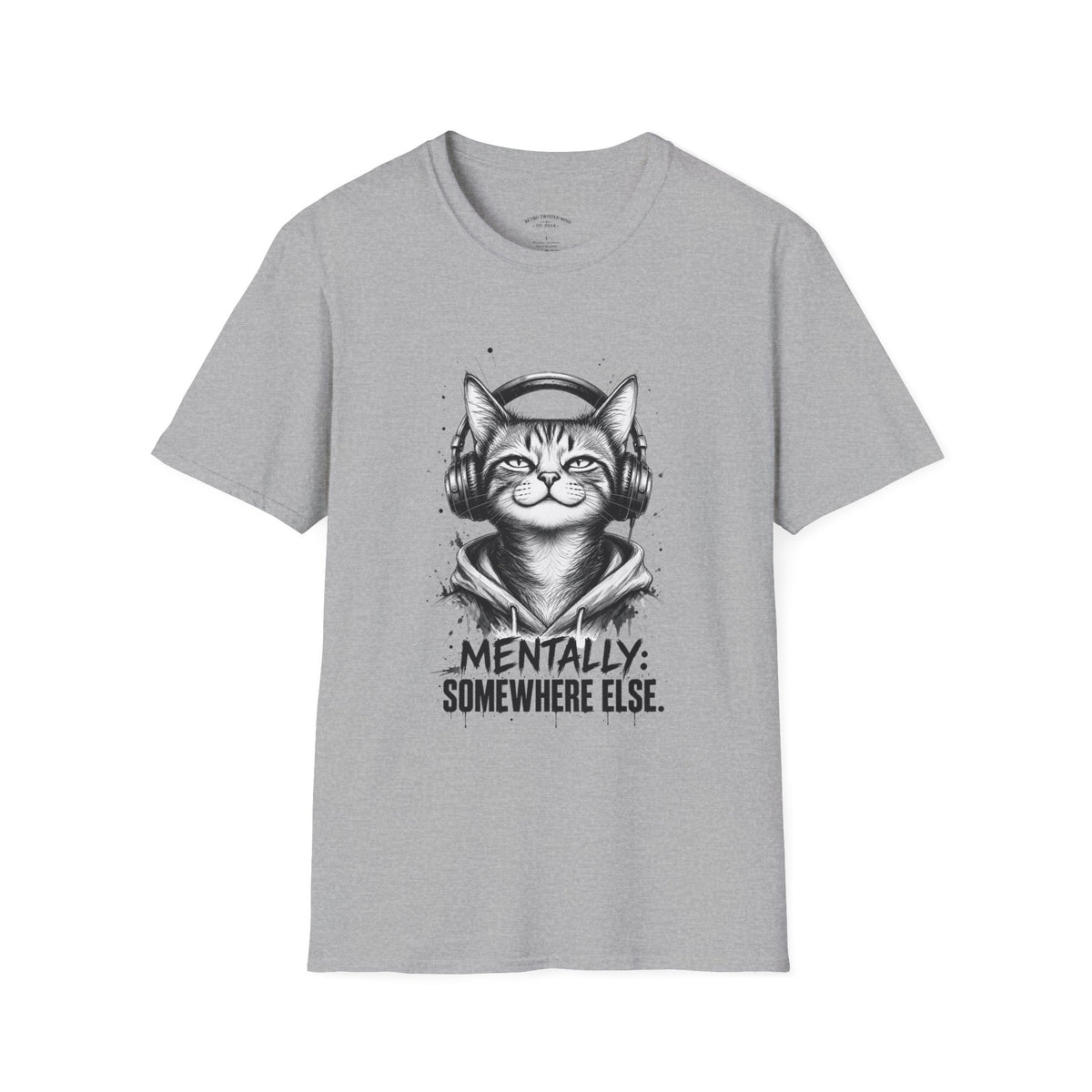 T-Shirt — Cat with Headphones "Mentally: Somewhere Else" – Cute Relaxed Graphic Tee for Cat Lovers