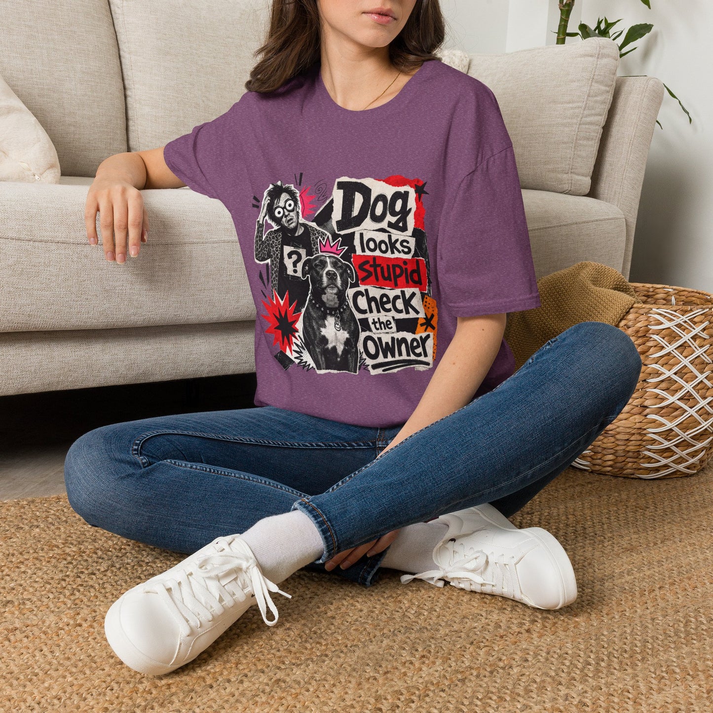 T-Shirt — "Dog Looks Stupid, Check the Owner" Graphic Tee