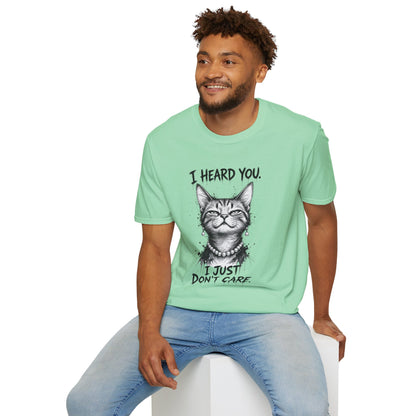 I Heard You Cat T-Shirt — "I Just Don’t Care" Graphic Tee