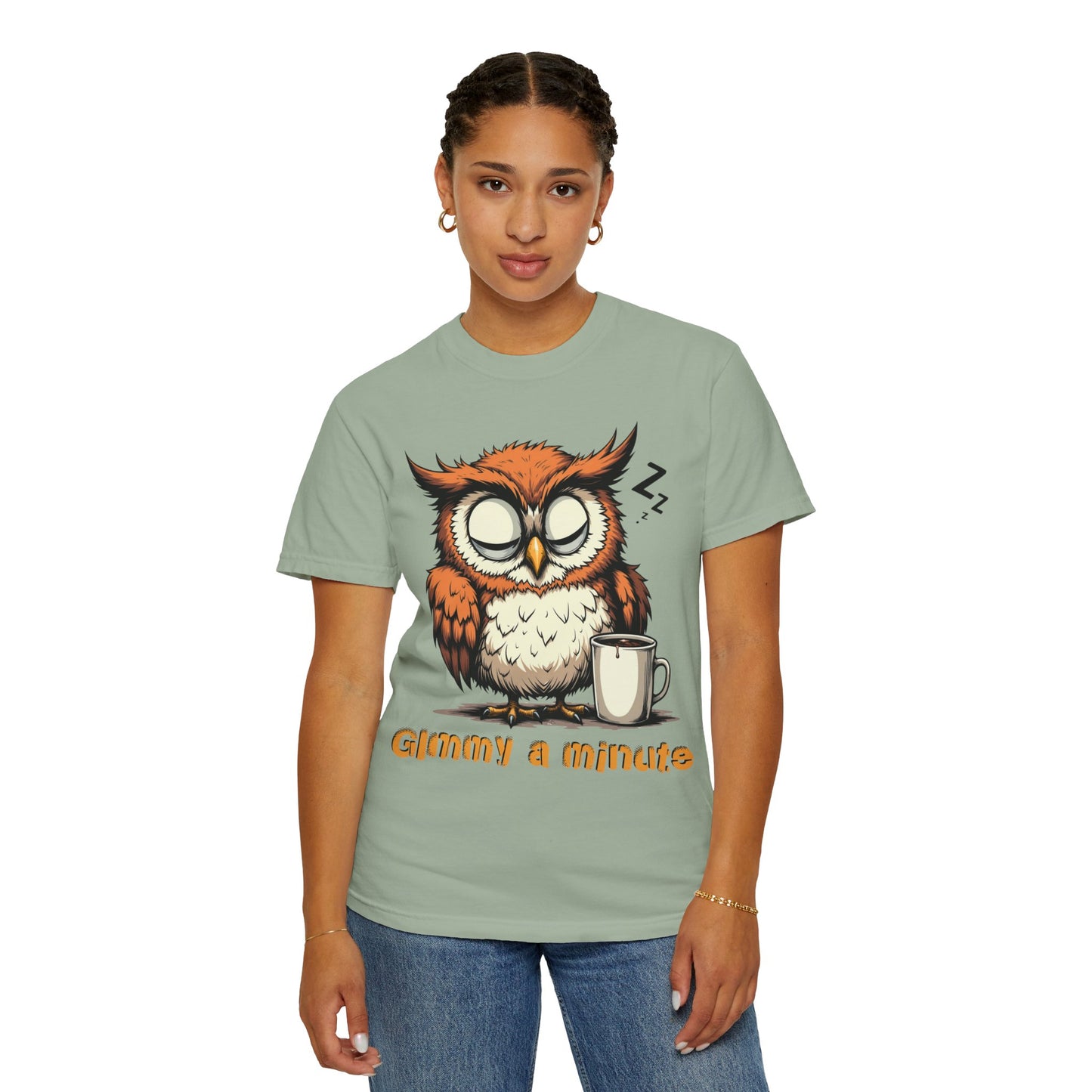 Sleepy Owl Coffee T-Shirt — "Gimme a Minute" Cute Morning Tee