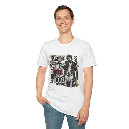 Blame the Owner Not the Dog T-Shirt - Funny Punk Dog Graphic Tee