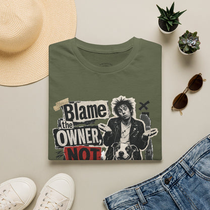 Blame the Owner Not the Dog T-Shirt - Funny Punk Dog Graphic Tee