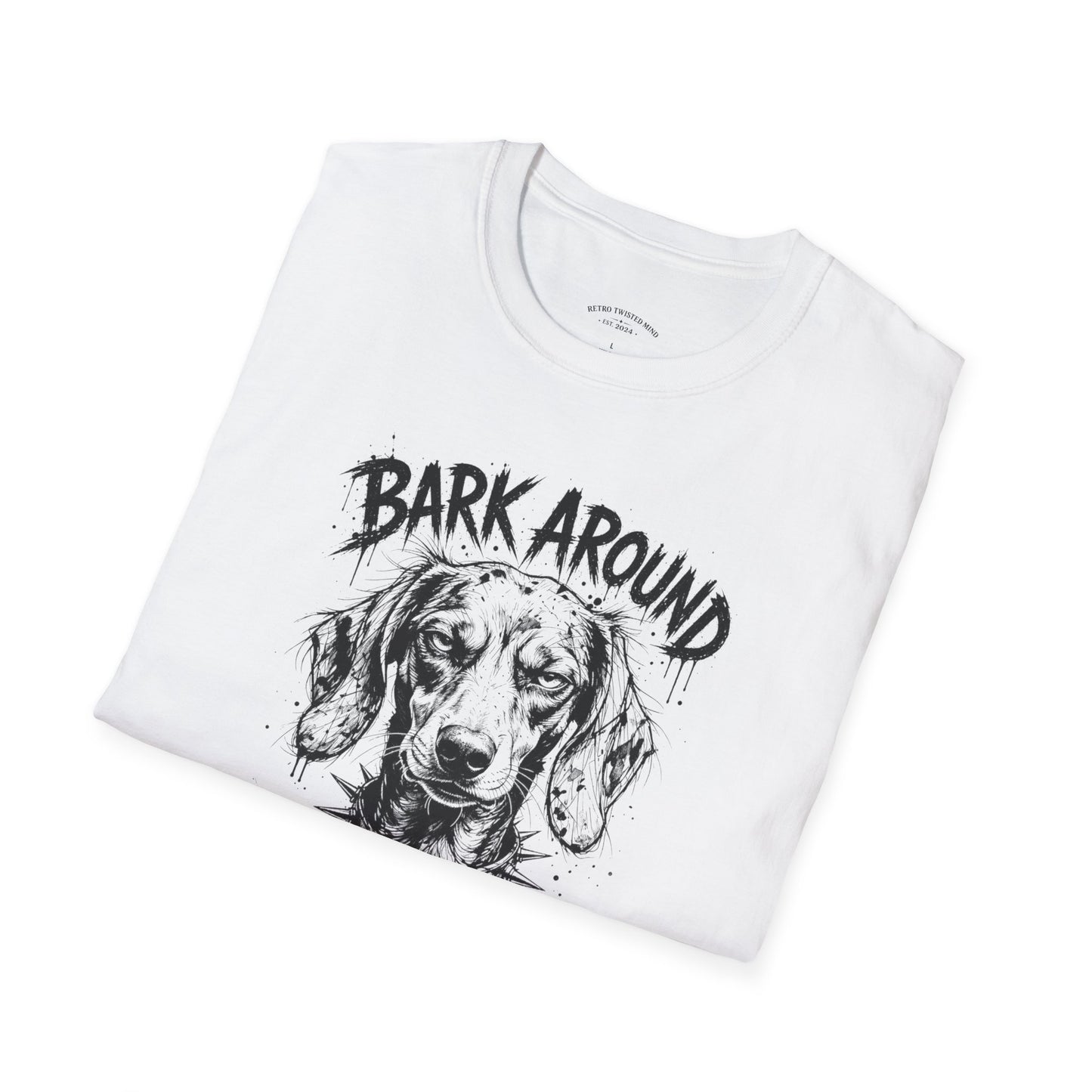 Bark Around and Find Out Dog T-Shirt