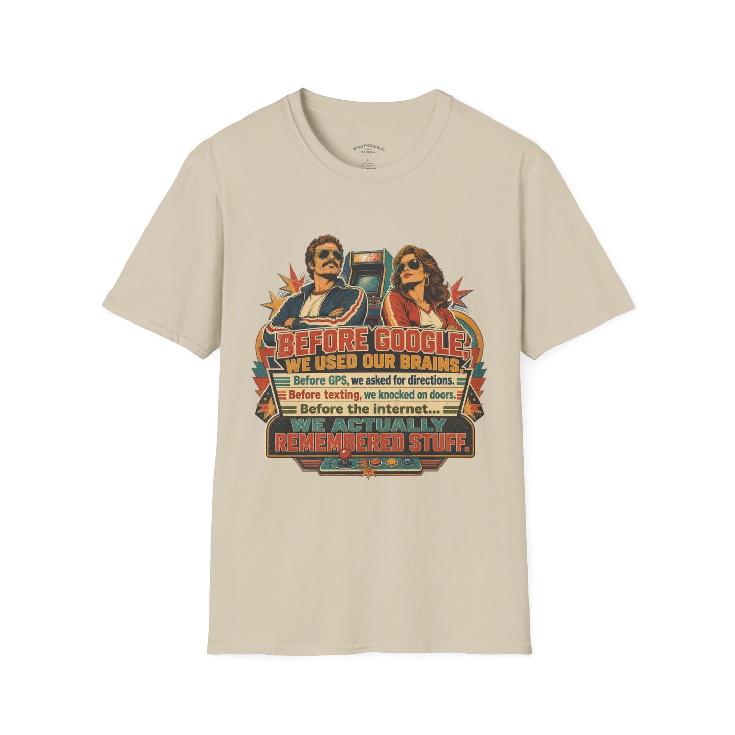 Before Google T-Shirt — Retro Vintage "We Used Our Brains" Graphic Tee