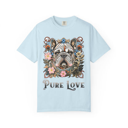 Pure Love French Bulldog T-Shirt | Garment-Dyed Unisex Tee for Dog Lovers